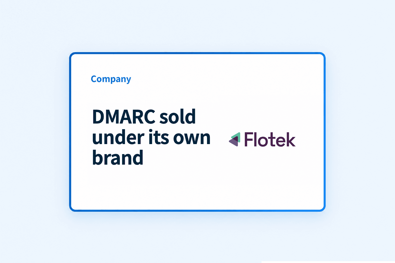 Case Study: How Flotek offers DMARC under its own brand, built on Palisade