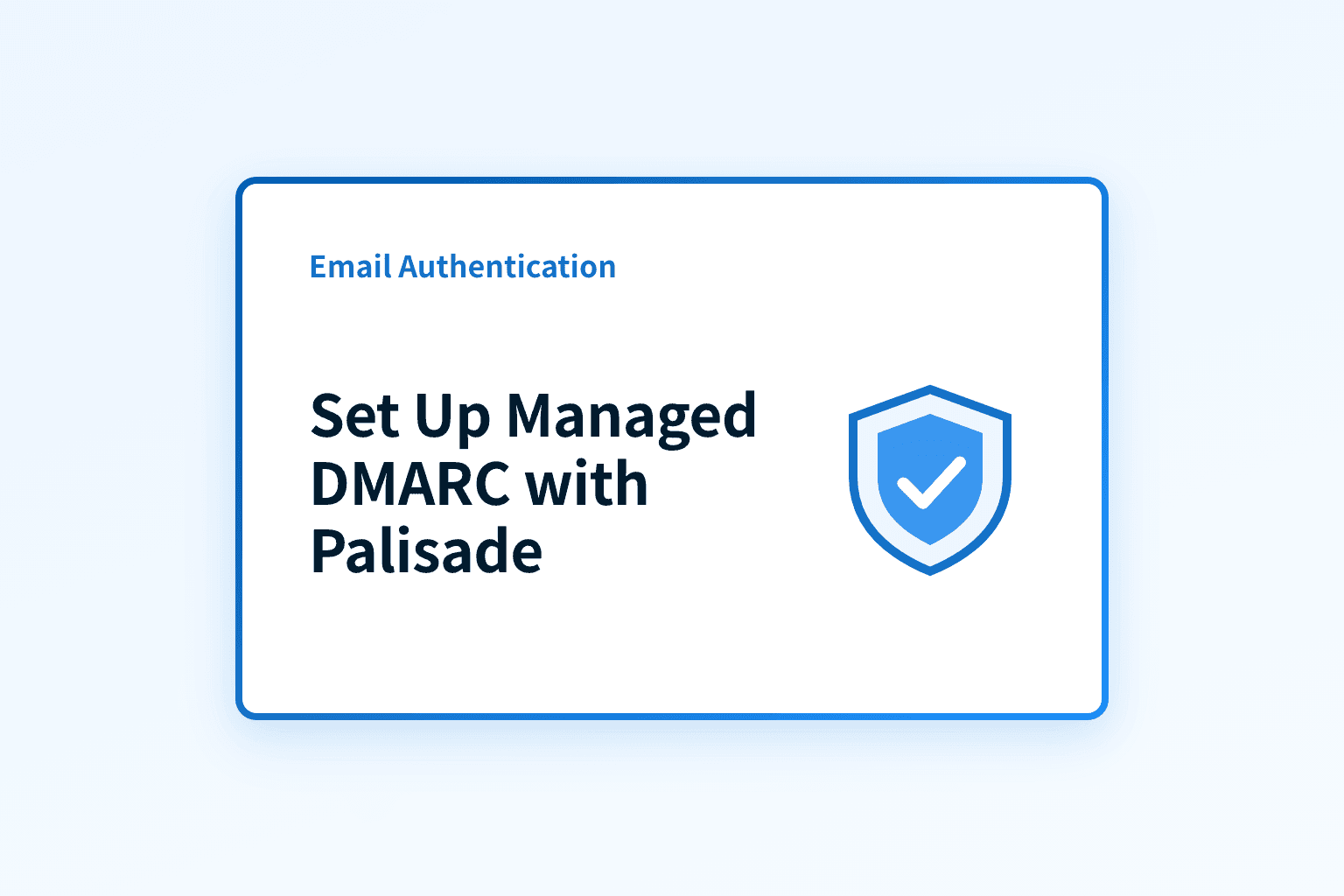 How can I set up Managed DMARC with Palisade?