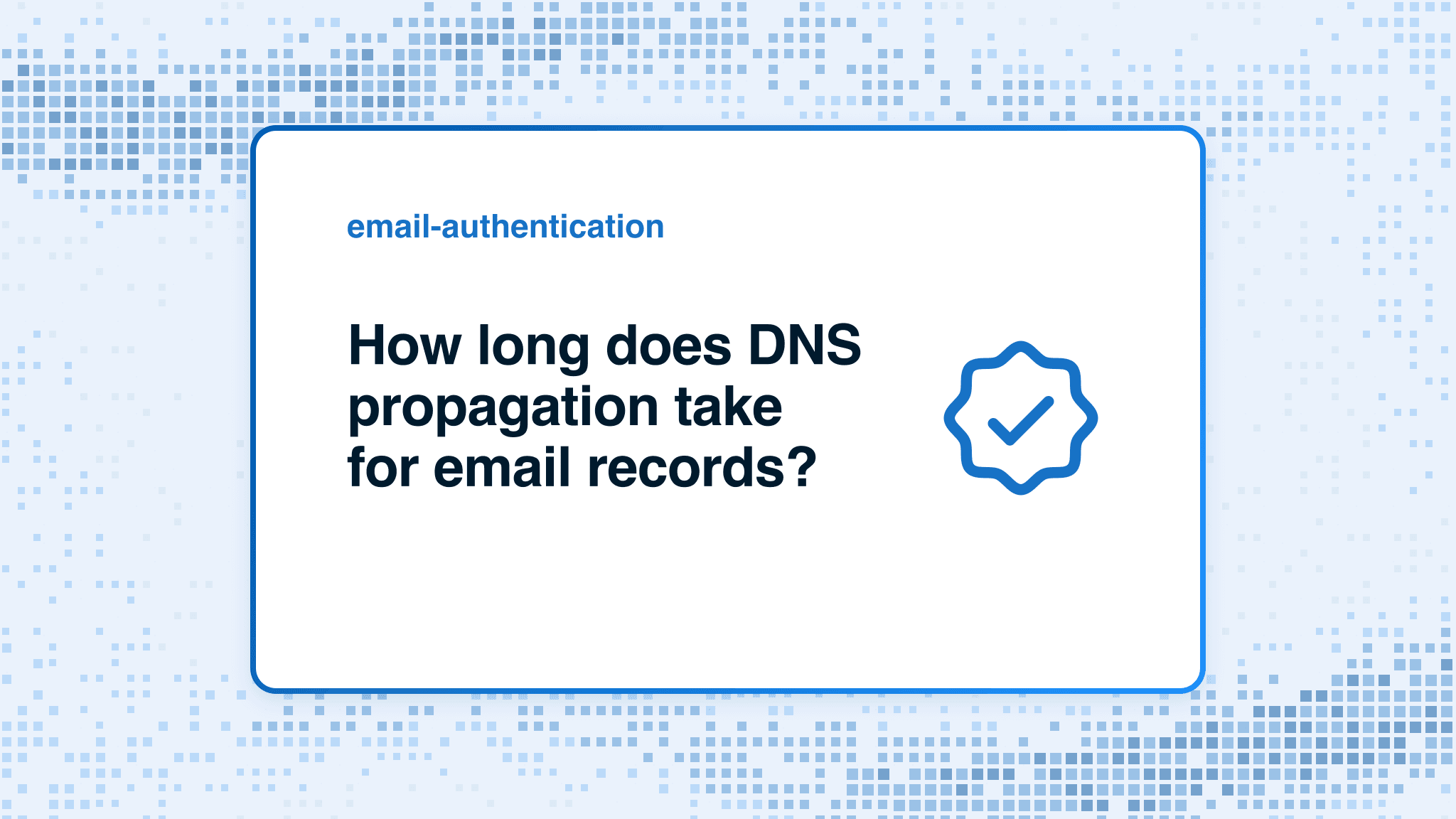 How long does DNS propagation take for email records?