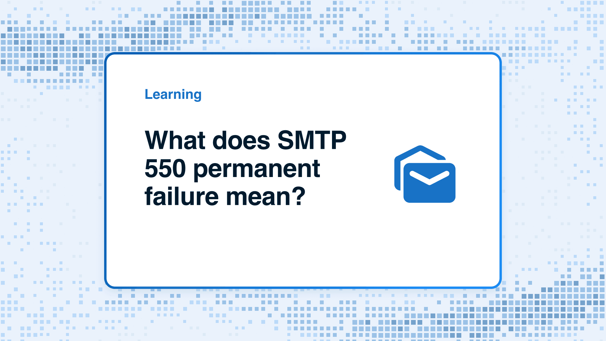 What does SMTP 550 permanent failure mean?
