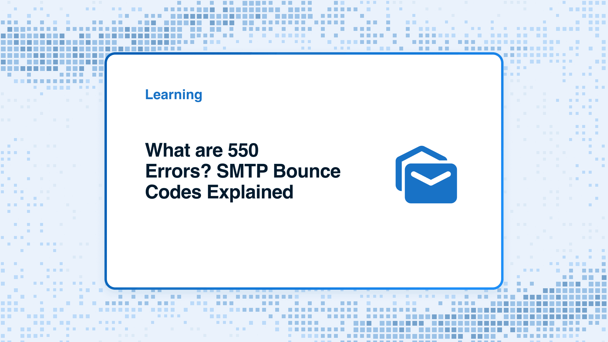 What are 550 Errors? SMTP Bounce Codes Explained