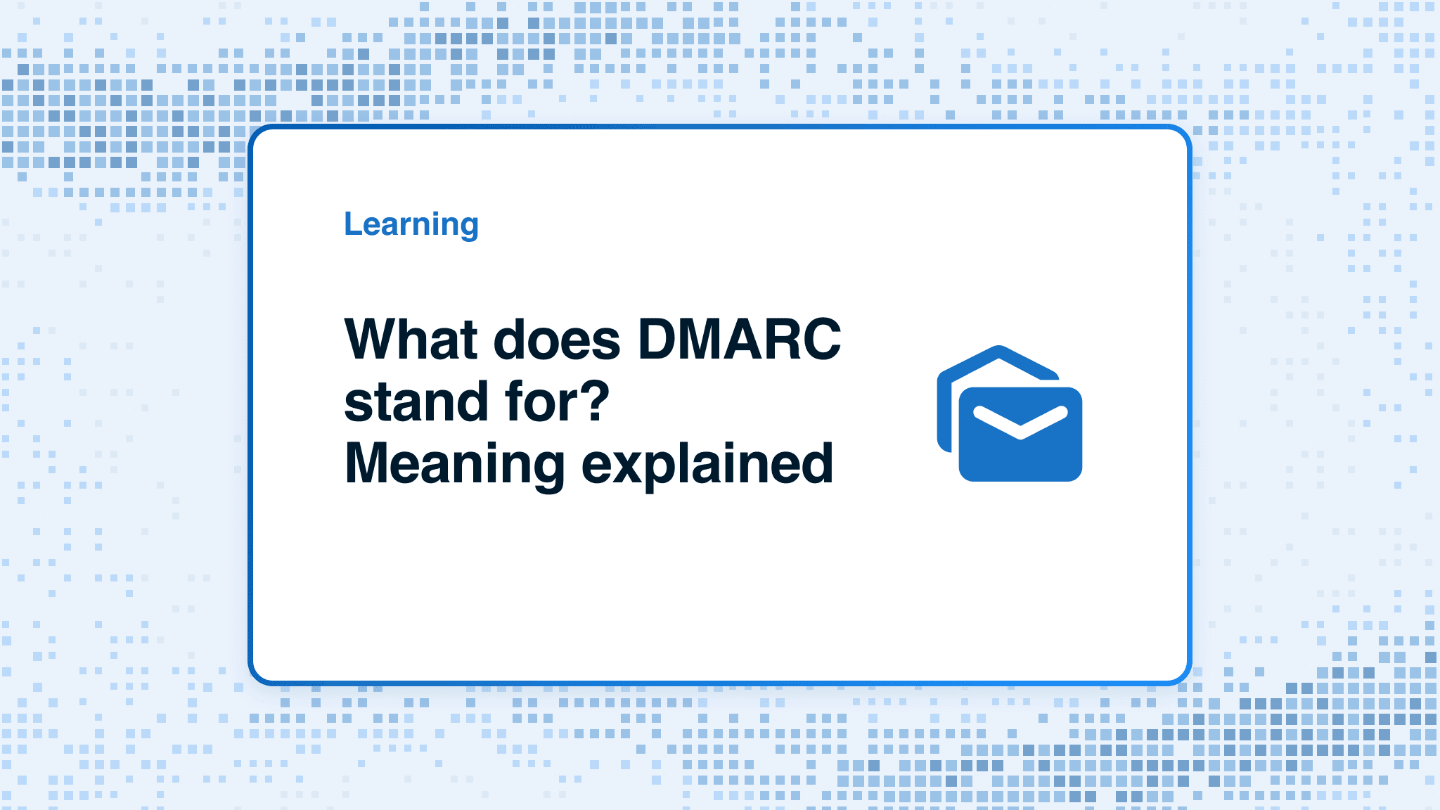 What does DMARC stand for? Meaning explained