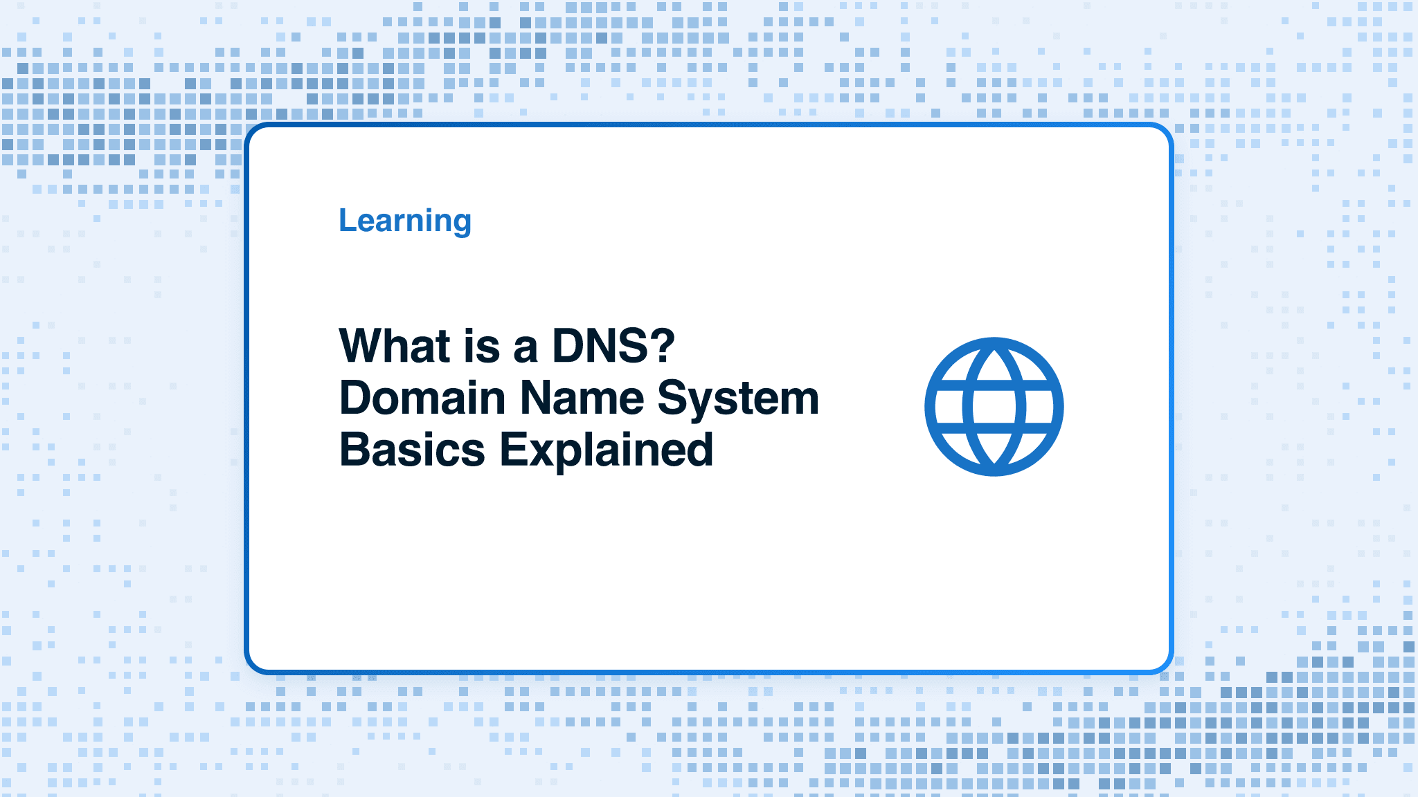 What is a DNS? Domain Name System Basics Explained