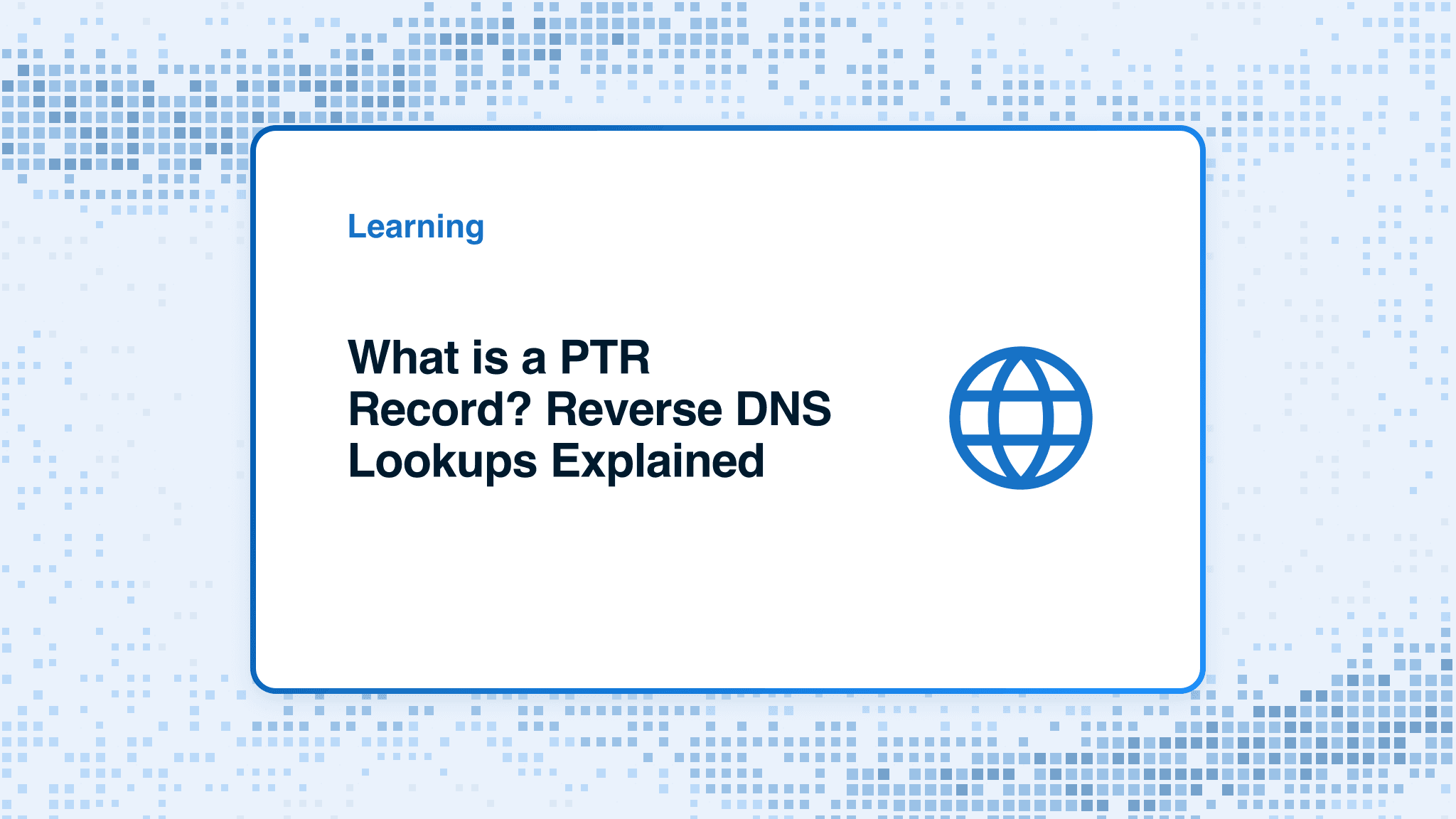What is a PTR record? Reverse DNS lookups explained