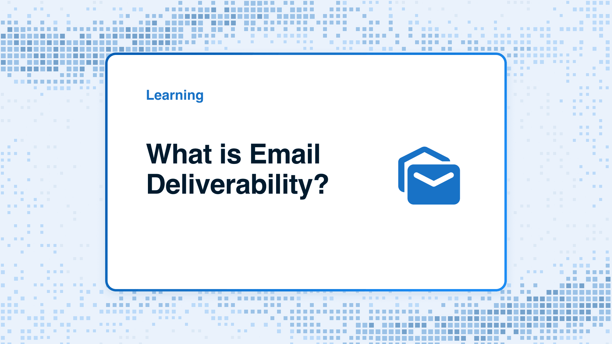 What is Email Deliverability?